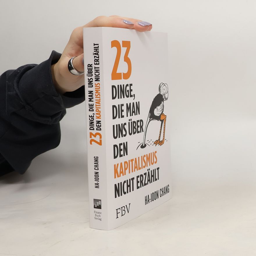 Ha-Joon Chang 23 Dinge, die man uns über den Kapitalismus nicht erzählt