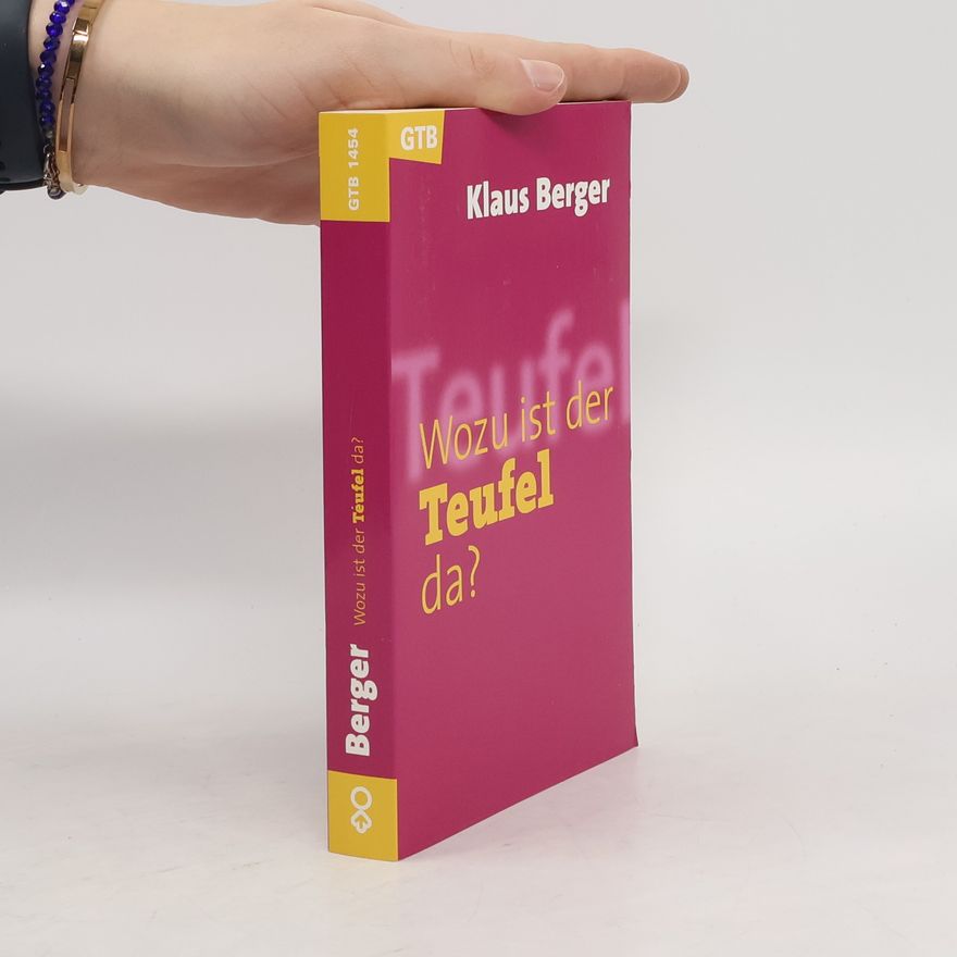 Klaus Berger Wozu ist der Teufel da?
