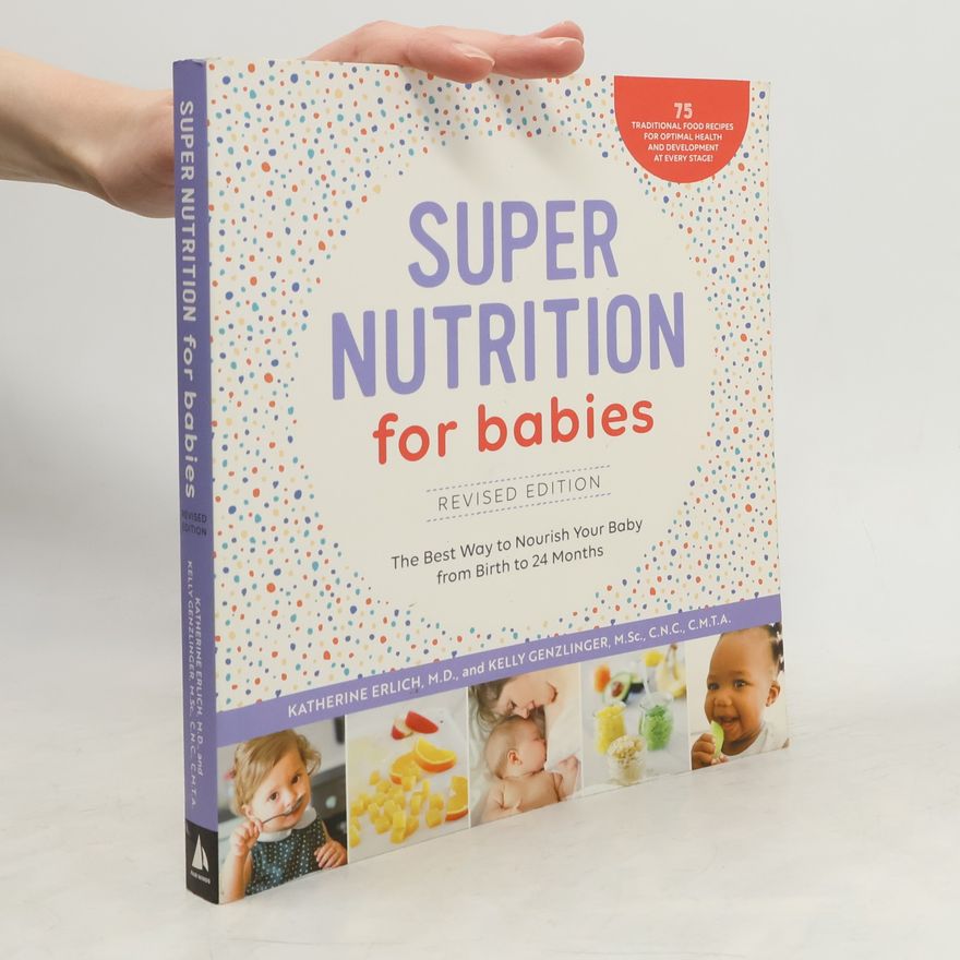 Katherine Erlich Super Nutrition for Babies, Revised Edition