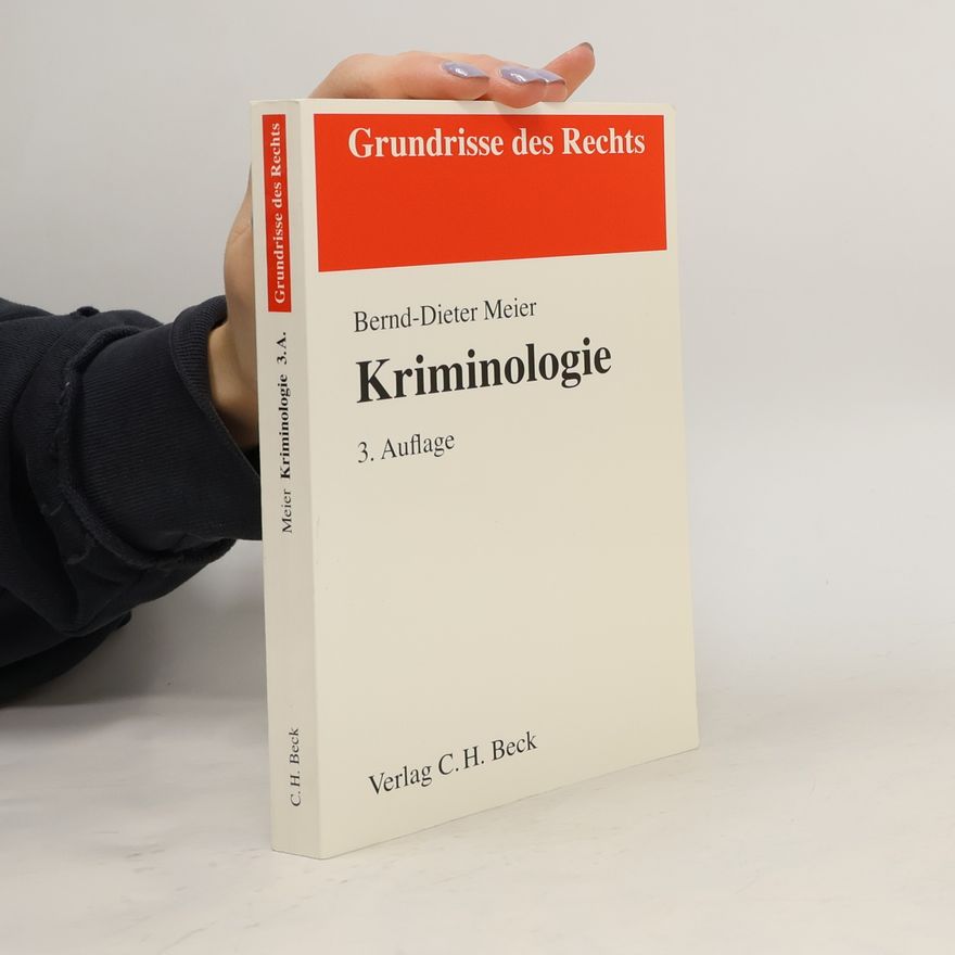 Bernd-Dieter Meier Grundrisse des Rechts: Kriminologie