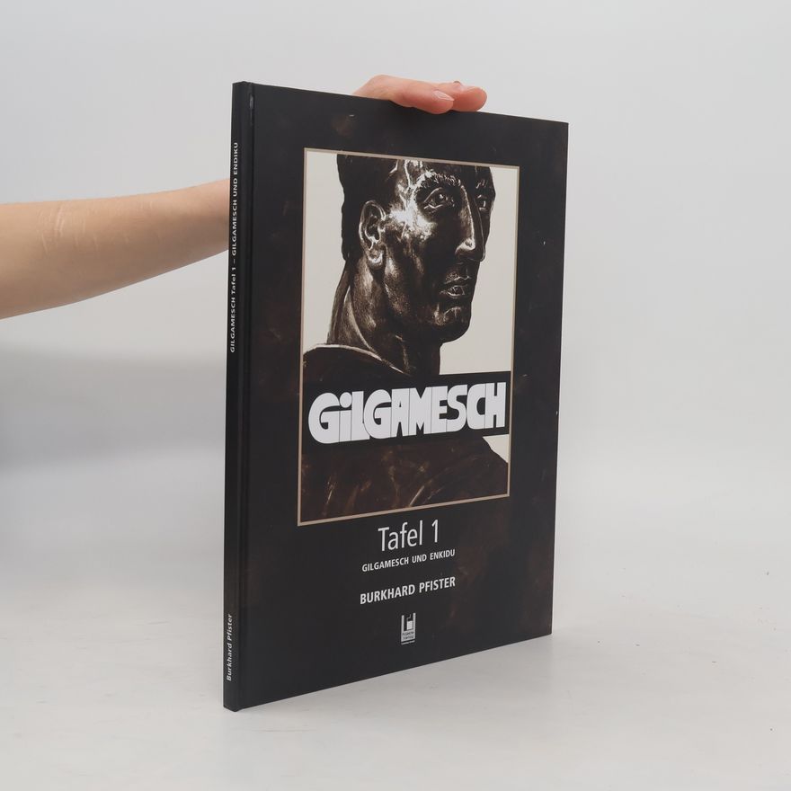 Autorenkollektiv Gilgamesch Tafel 1 - Gilgamesch und Enkidu