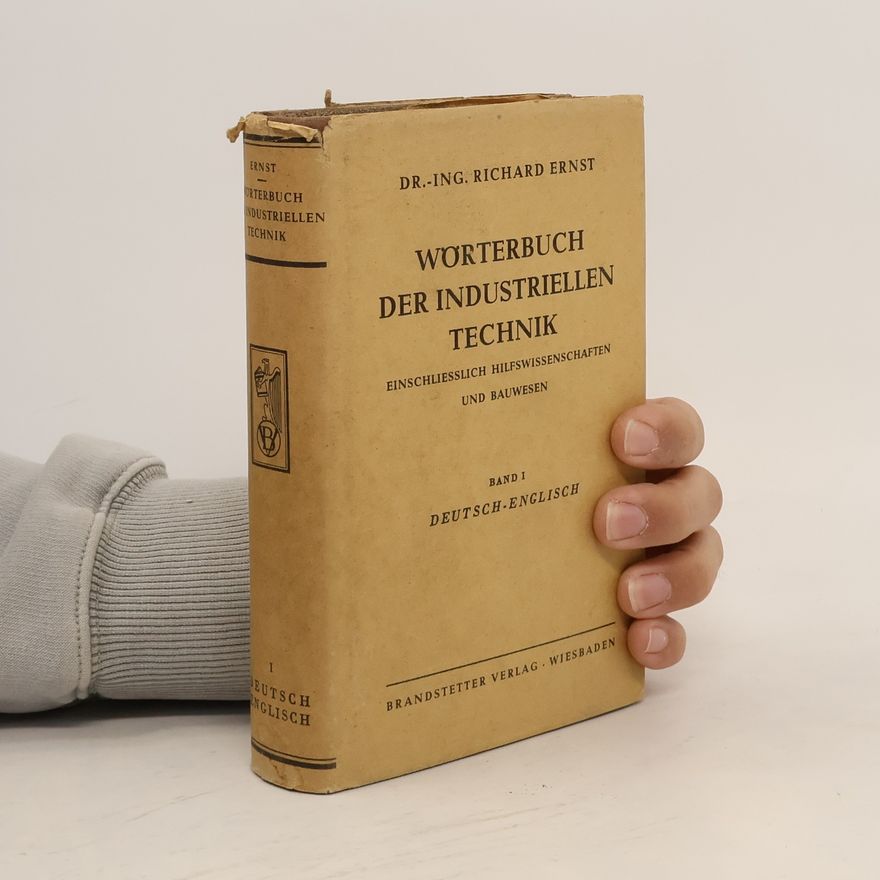 Richard Ernst Wörterbuch der industriellen technik I.