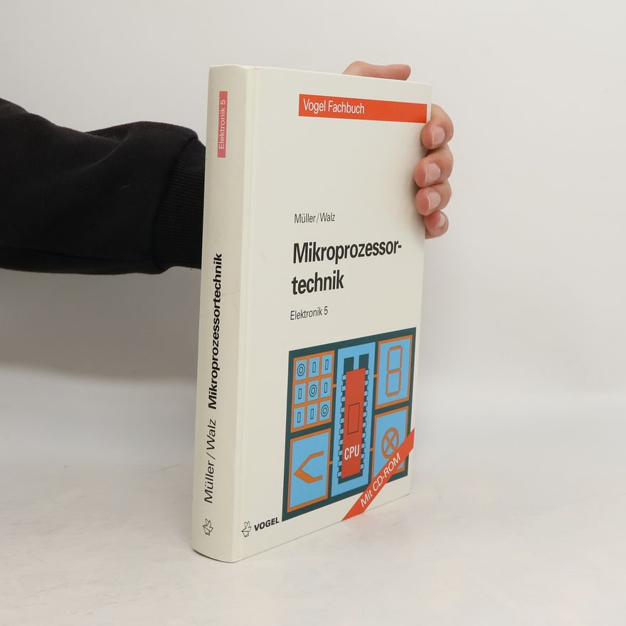 Lothar Walz Elektronik - 5: Mikroprozessortechnik