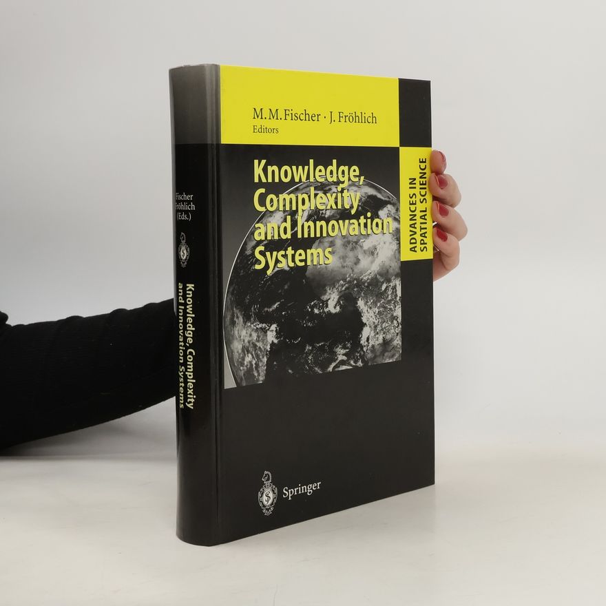 Josef Fröhlich Advances in Spatial Science: Knowledge, Complexity and Innovation Systems