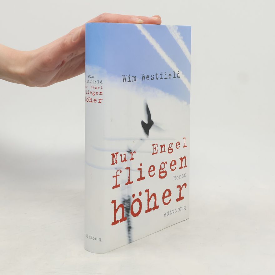Wim Westfield Nur Engel fliegen höher