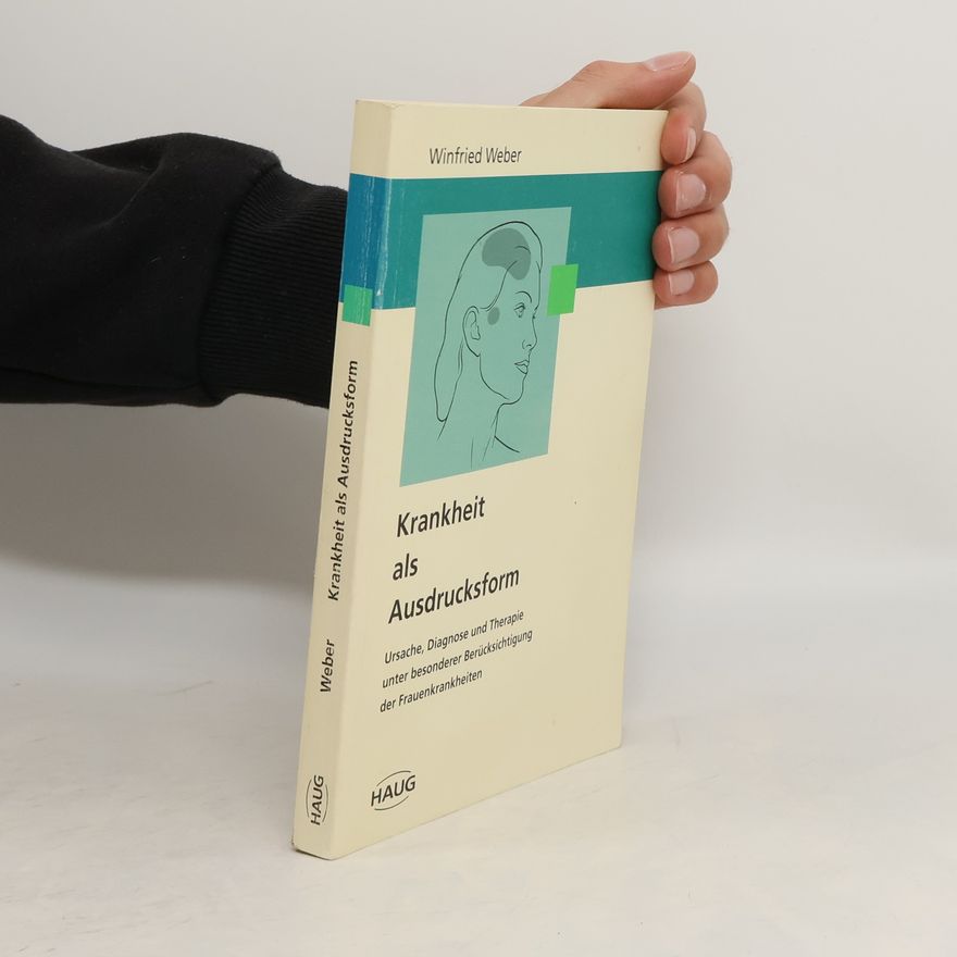 Winfried Weber Krankheit als Ausdrucksform