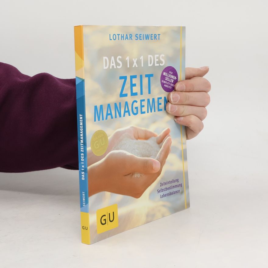 Lothar Seiwert Das 1 x 1 des Zeitmanagement