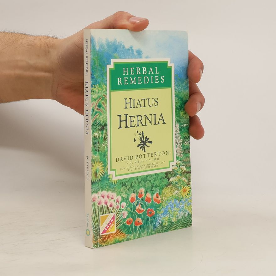 David Potterton Herbal Remedies: Hiatus Hernia