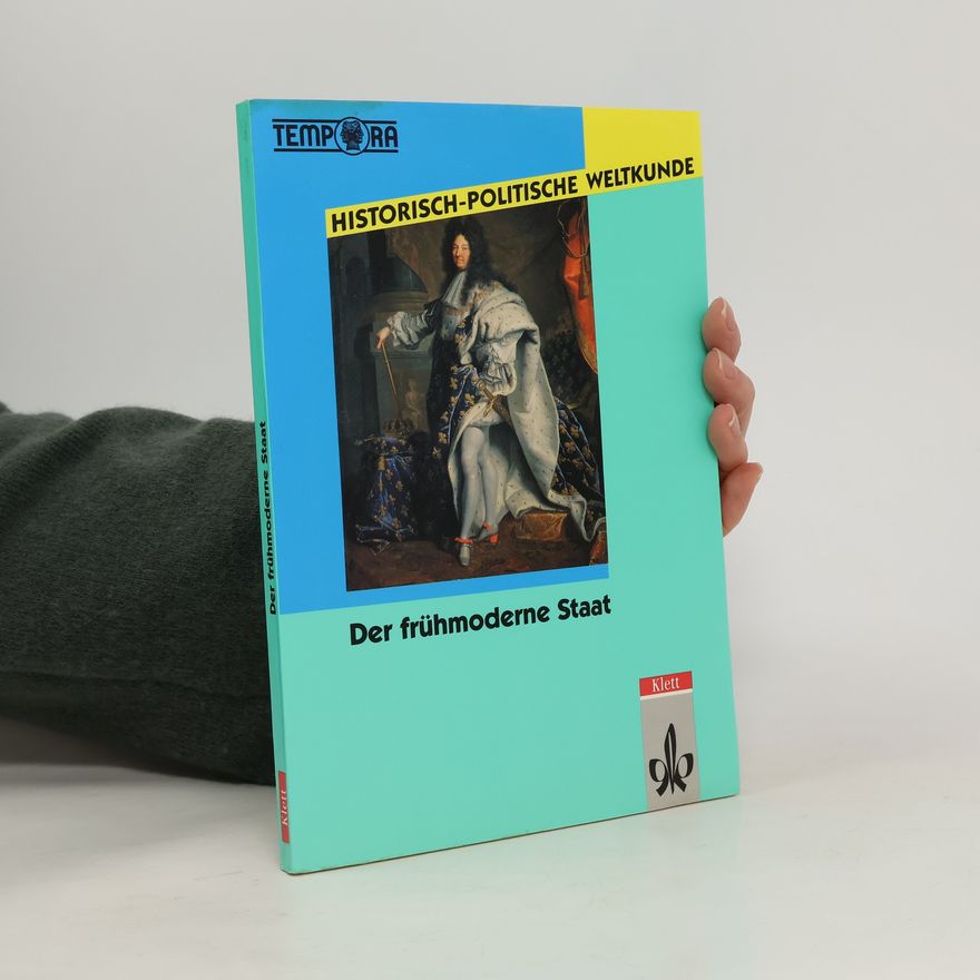 Erhard Rumpf Historisch-Politische Weltkunde, Der Frühmoderne Staat