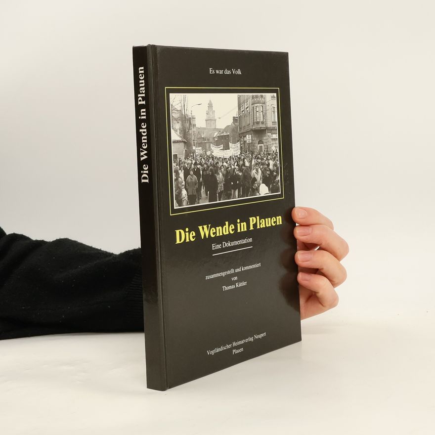 Thomas Küttler Die Wende in Plauen