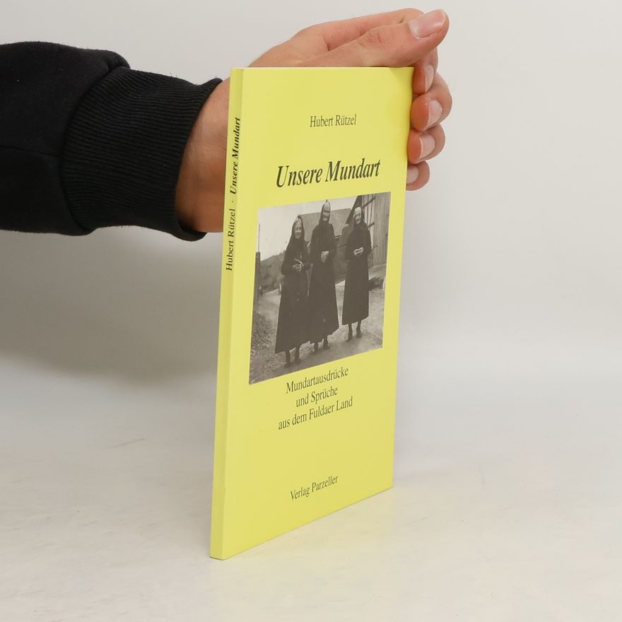 Hubert Rützel Unsere Mundart