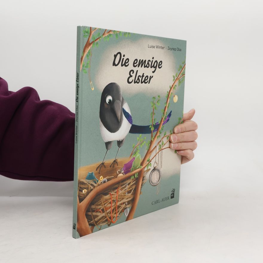 Luise Winter Die emsige Elster