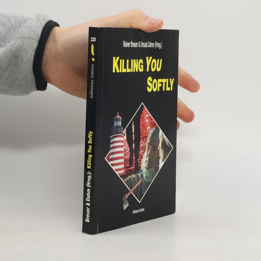 Ursula Dahm Trèves Krimi - 225: Killing You Softly. Kriminalgeschichten