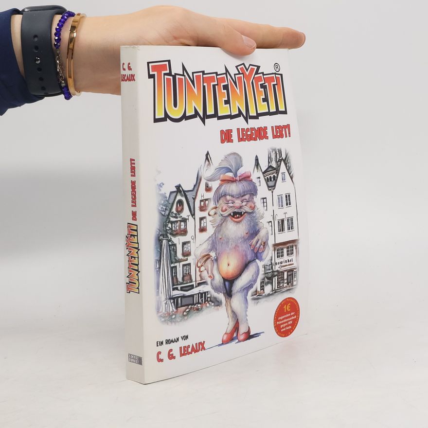 Cécile G Lecaux Der Tuntenyeti - die Legende lebt ...