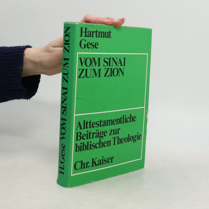 Hartmut Gese Vom Sinai zum Zion