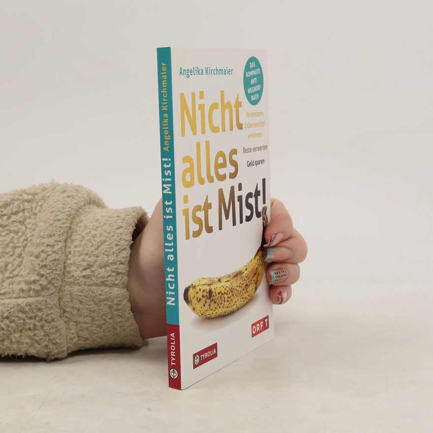 Angelika Kirchmaier Nicht alles ist Mist!