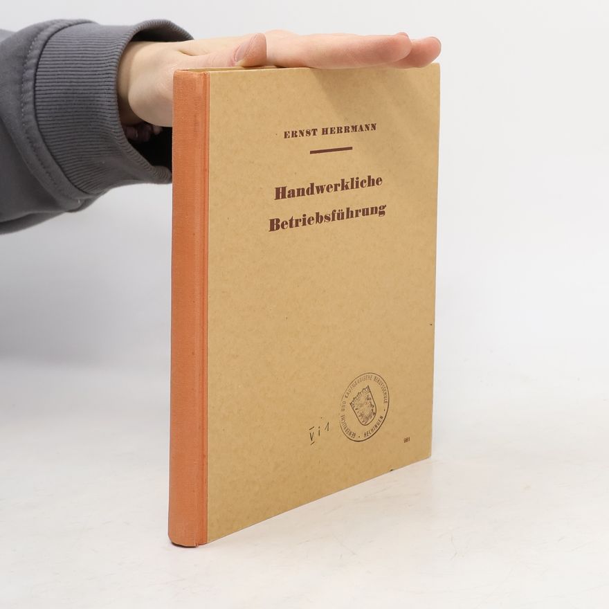 Ernst Herrmann Handwerkliche Betriebsführung