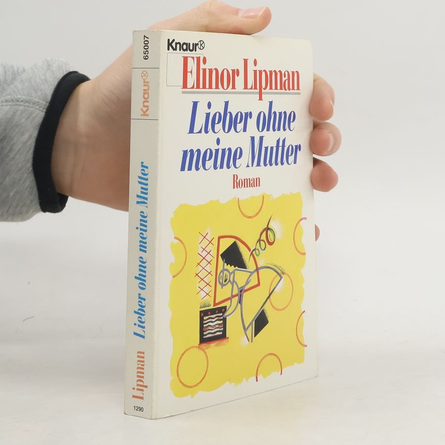 Elinor Lipman Knaur Taschenbücher: Lieber ohne meine Mutter