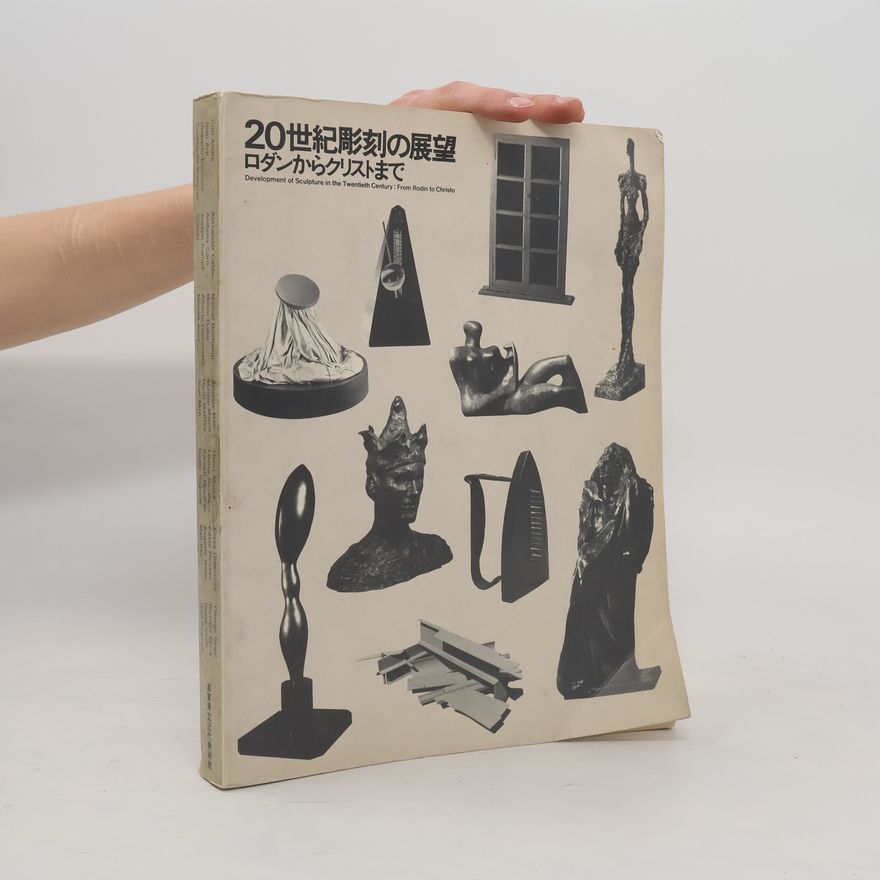 Collectif d'auteurs 20世紀彫刻の展望 ロダンからクリストまで