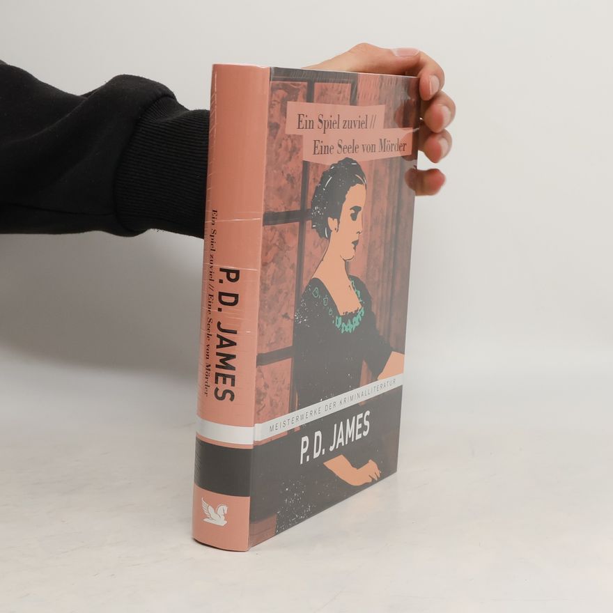 Phyllis Dorothy James Ein Spiel zuviel. Eine Seele von Mörder