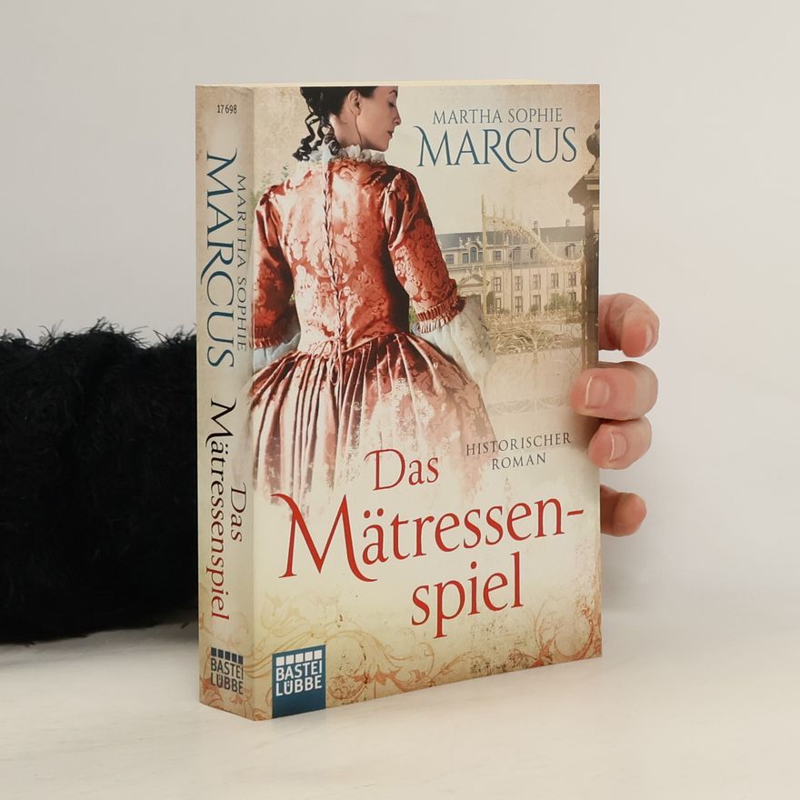 Martha Sophie Marcus Das Mätressenspiel