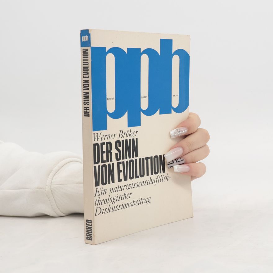 Werner Bröker Der Sinn von Evolution
