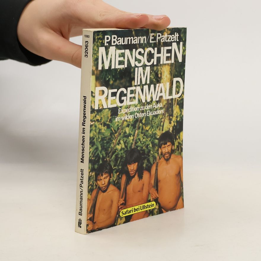Erwin Patzelt Menschen im Regenwald