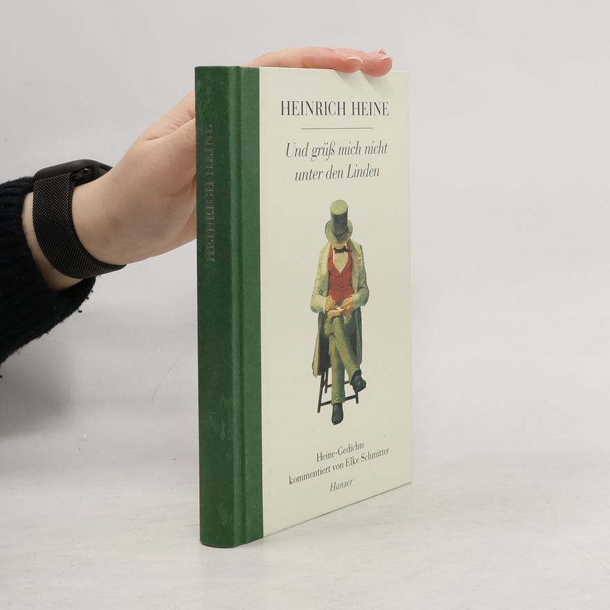 Heinrich Heine Und grüss mich nicht unter den Linden