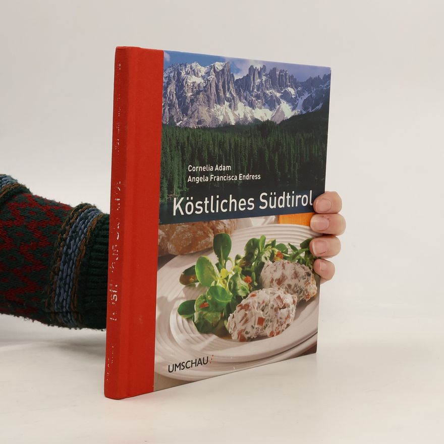 Angela Francisca Endress Köstliches Südtirol