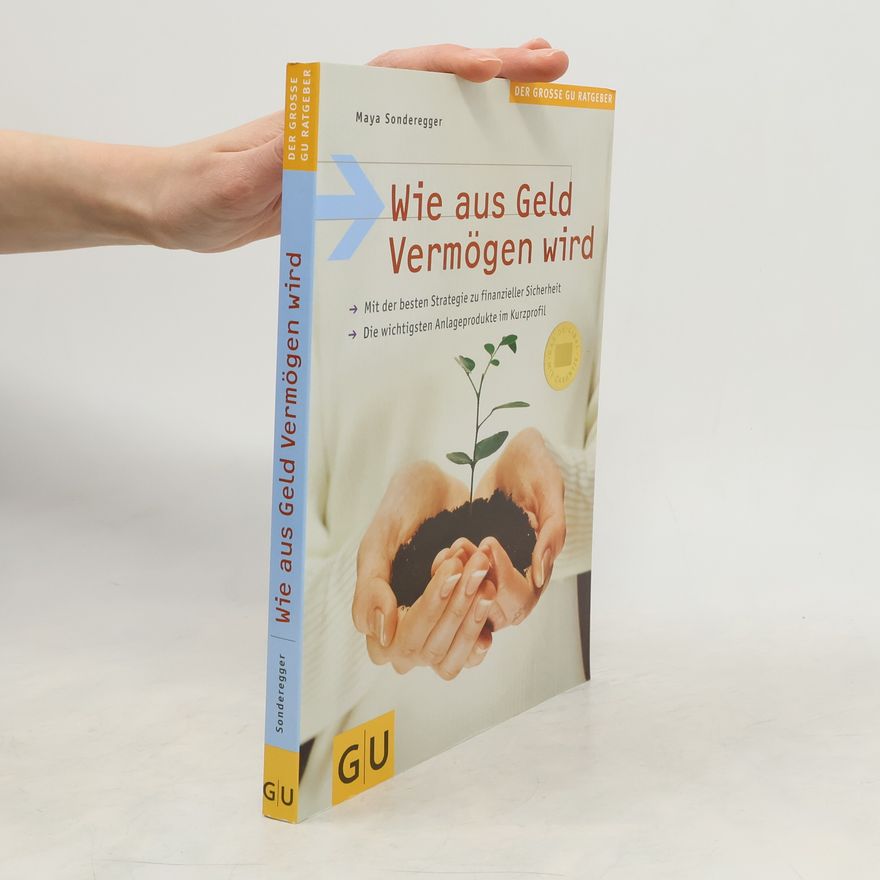 Maya Sonderegger Wie aus Geld Vermögen wird