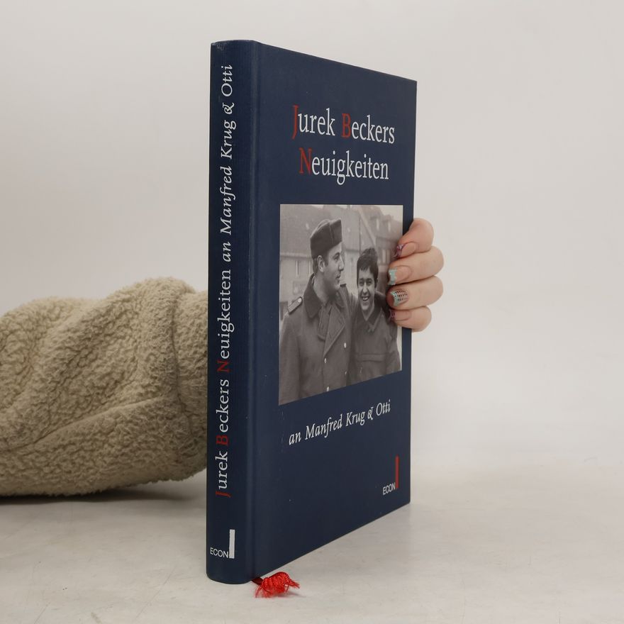 Jurek Becker Jurek Beckers Neuigkeiten an Manfred Krug & Otti