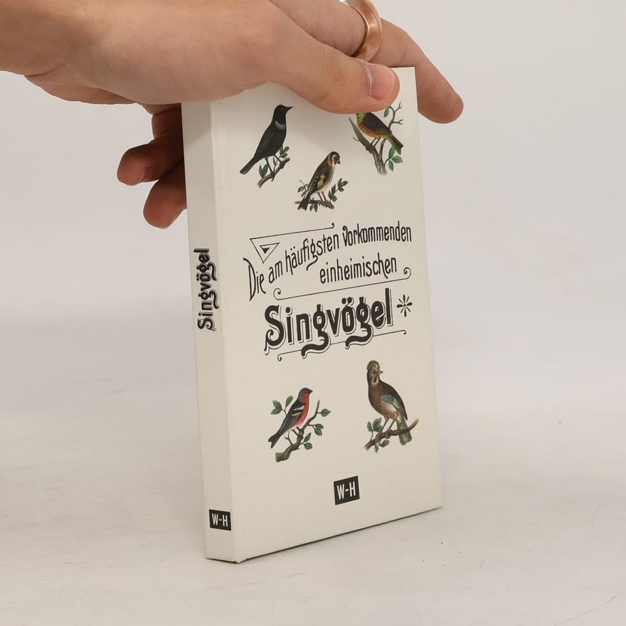 Chr. L. Mherb Die am häufigsten vorkommenden einheimischen Singvögel