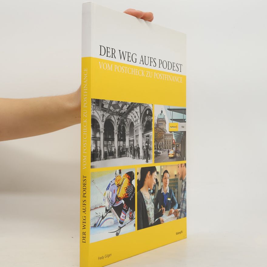 Fredy Gilgen Der Weg aufs Podest: Vom Postcheck zu PostFinance
