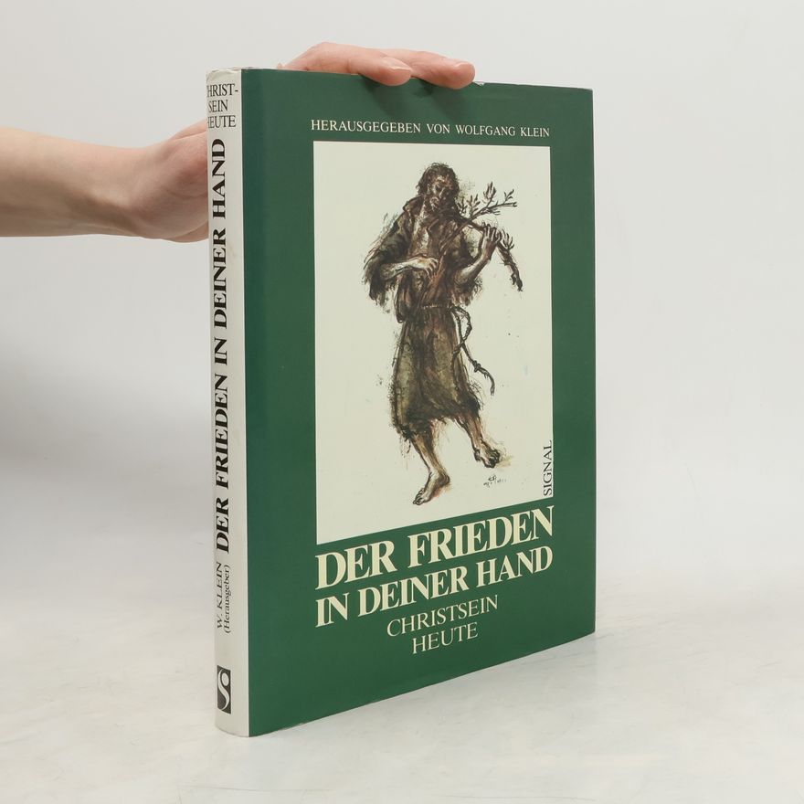 Wolfgang Klein Der Frieden in deiner Hand