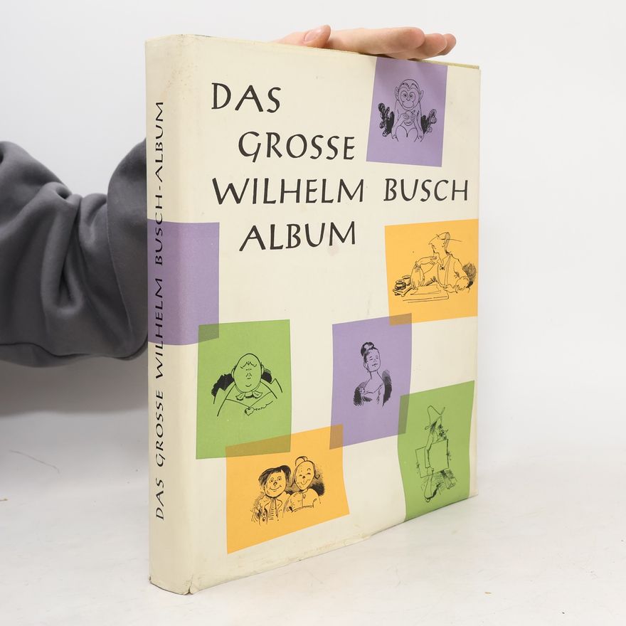 Wilhelm Busch Das Grosse Wilhelm Busch Album
