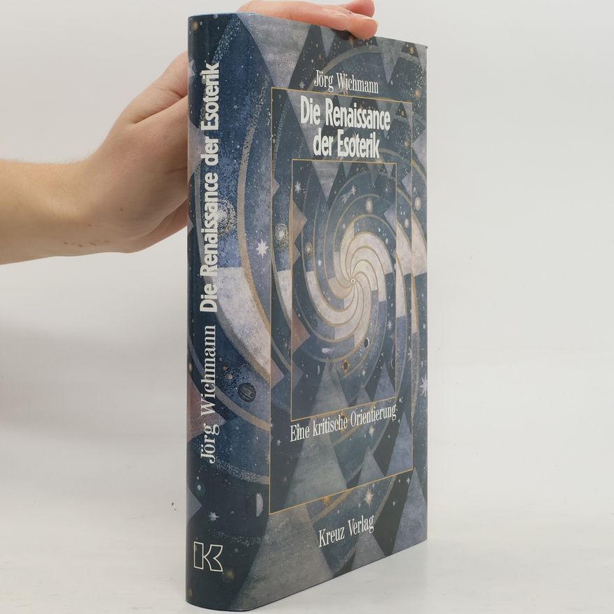 Jörg Wichmann Die Renaissance der Esoterik