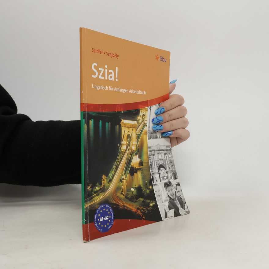Andrea Seidler Szia! Ungarisch für Anfänger