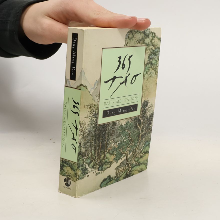 Deng Ming-Dao 365 Tao: Daily Meditations