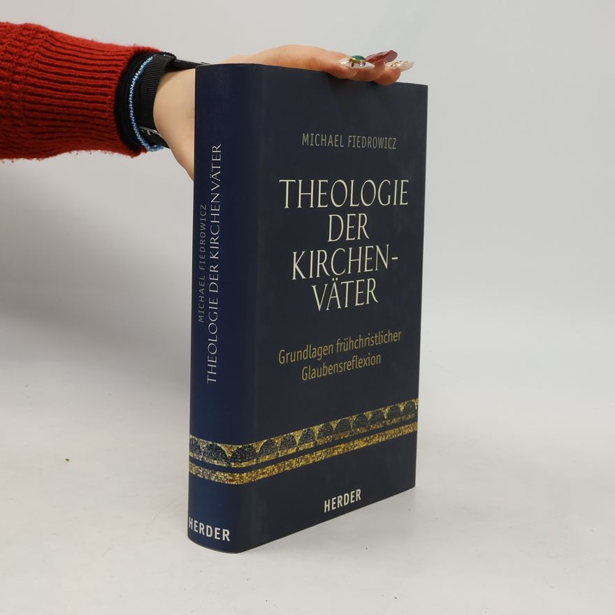 Michael Fiedrowicz Theologie der Kirchenväter