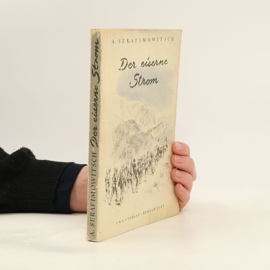 A. Serafimowitsch Der eiserne Strom