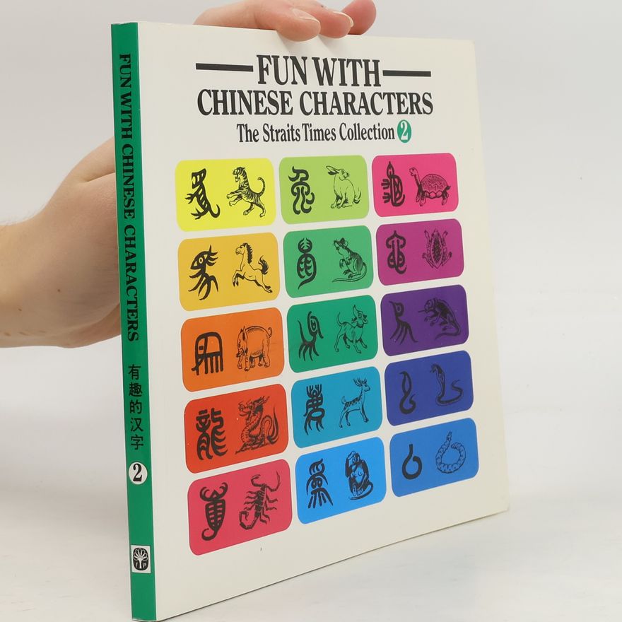 Tan Huay Peng Fun With Chinese Characters Volume 2