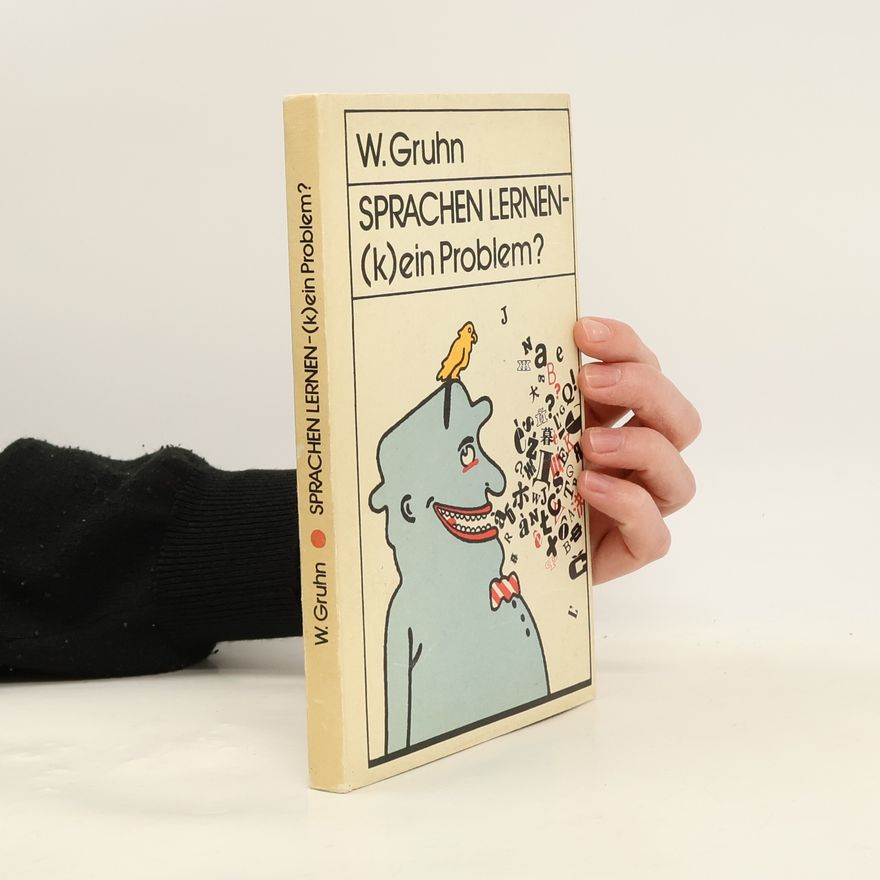 Wolfgang Gruhn Sprachen lernen - (k)ein Problem?