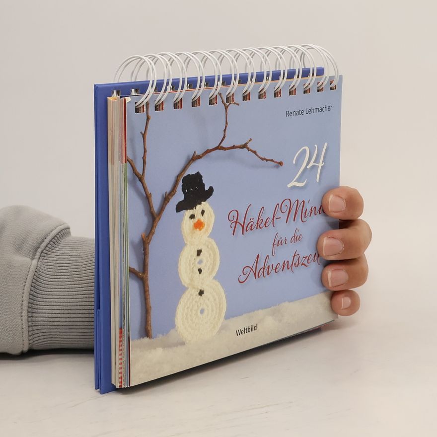 Renate Lehmacher Vierundzwanzig Häkel-Minis für die Adventszeit