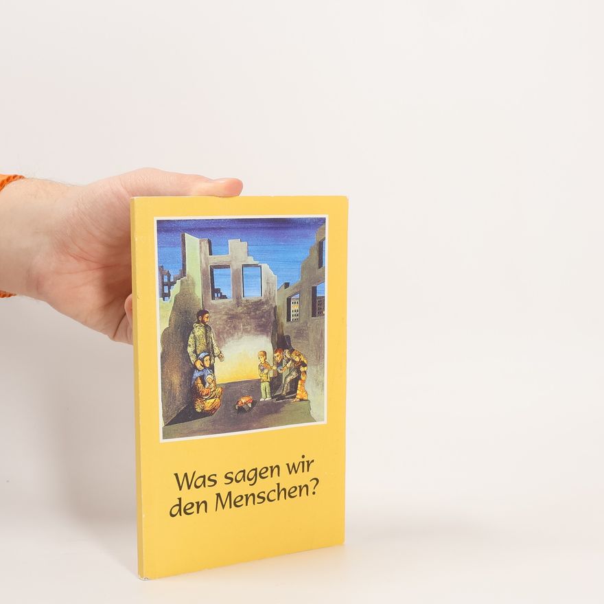 Autorenkollektiv Was sagen wir den Menschen?