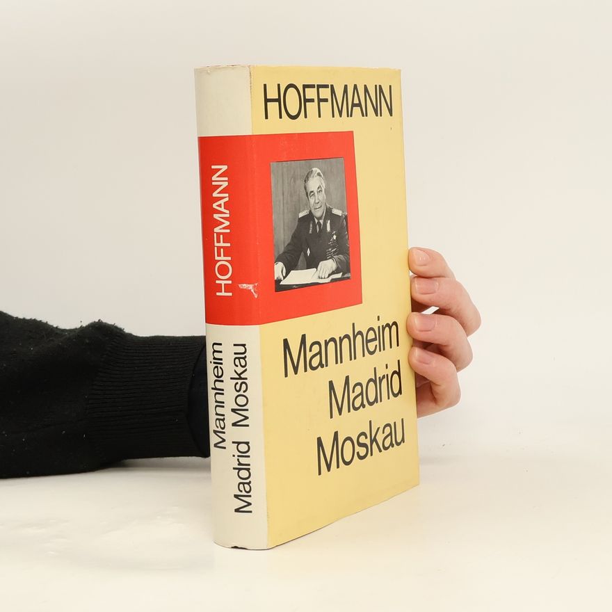 Heinz Hoffmann Mannheim, Madrid, Moskau