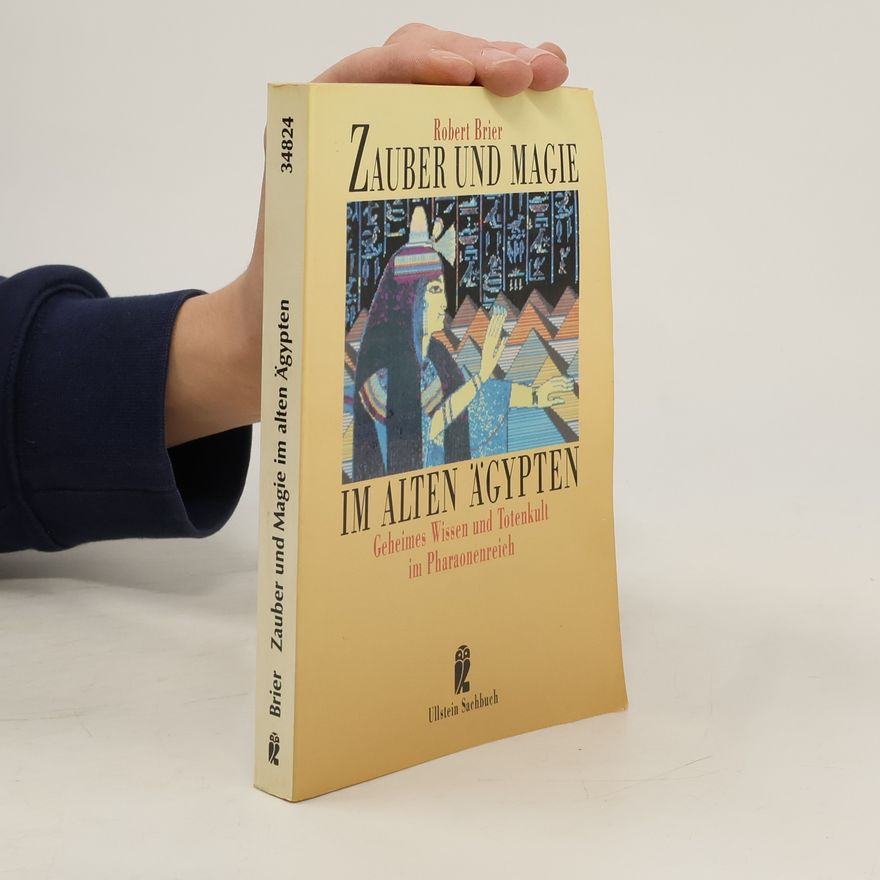 Bob Brier Zauber und Magie im Alten Ägypten
