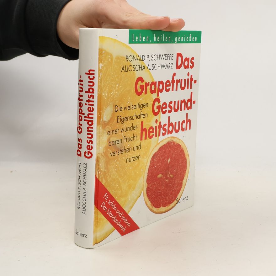 Ronald Schweppe Das Grapefruit-Gesundheitsbuch