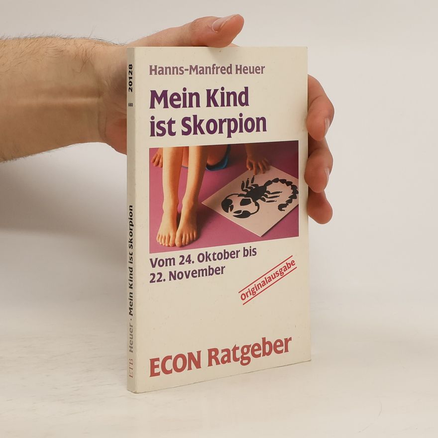 Hanns Manfred Heuer ECON Ratgeber: Mein Kind ist Skorpion