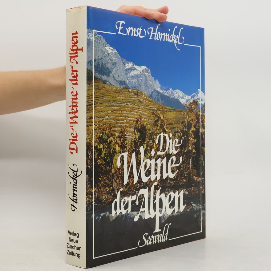 Ernst Hornickel Die Weine der Alpen