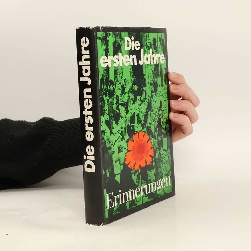 Kolektív autorov Die ersten Jahre. Erinnerungen